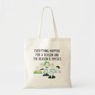 Funny physics teacher slogan tote bag