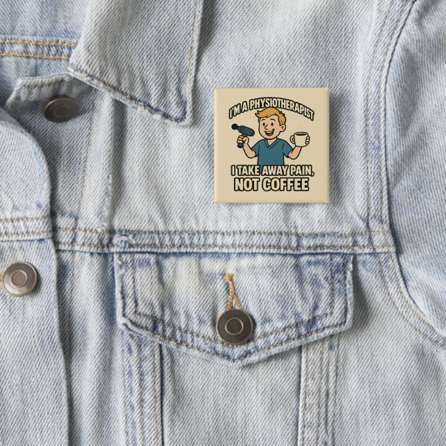 Funny Physiotherapist Coffee Lover Design Button (In Situ)