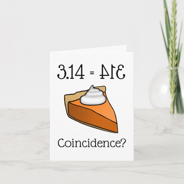 Funny Pi Day 3.14 Equals Pie Greeting Card (Front)