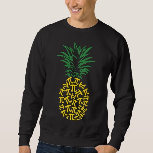 Funny Pi Day Math Gift Mathematics Pineapple Lover Sweatshirt