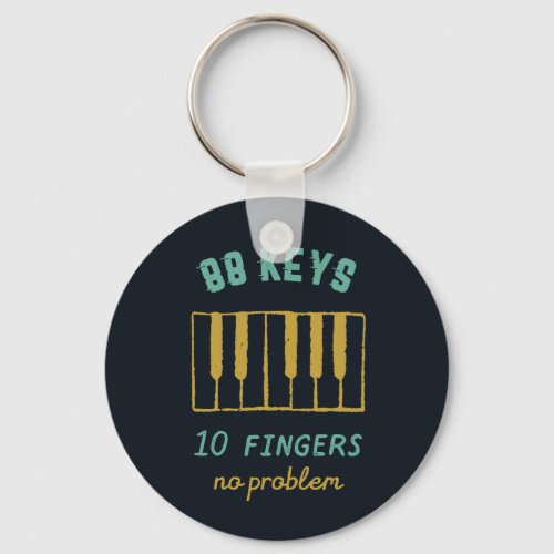 Funny Piano Player Pianist 88 Keys No Problem Keychain