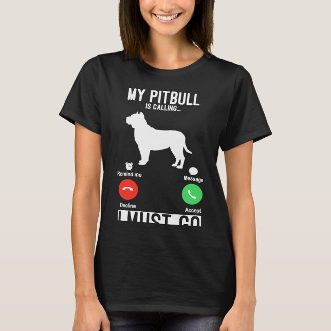Funny Pibull Pitbull Dog Pitbull Lover T-Shirt (Front)