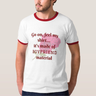 Funny Pick-Up Line Shirt Boyfriend Material