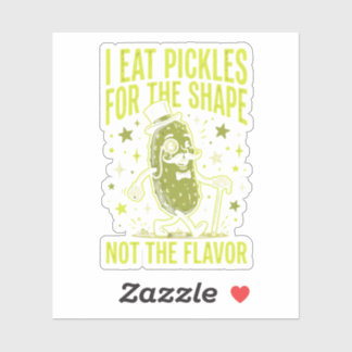 Funny Pickle Meme I Eat Pickles For The Shape Sticker