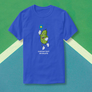 Funny Pickle Playing Pickleball Custom Text T-shirt by colorfulgalshop at Zazzle
