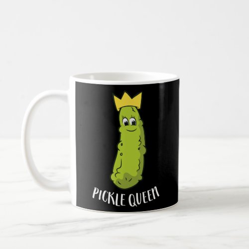 Funny Pickle Queen Funny Cucumber Pickle Girl  Coffee Mug