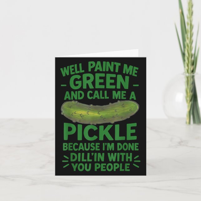 Funny Pickle Saying Southern S Quote Humor  Card (Front)