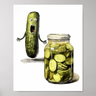 Funny Pickle Surprise A Cucumber And A Jar Of Slic Poster