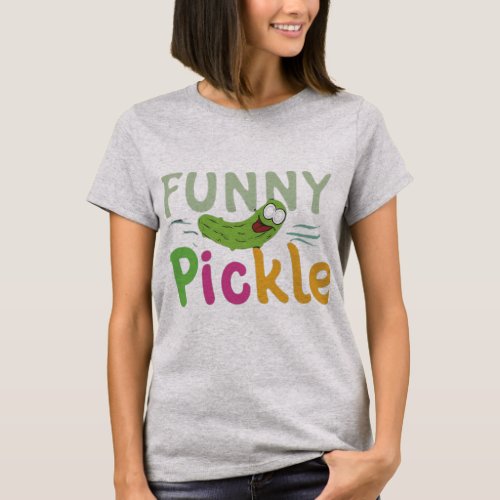Funny Pickle Women t_shirts  T_Shirt
