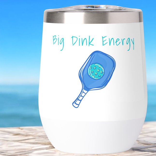 Funny Pickleball Big Dink Energy Thermal Wine Tumbler (Creator Uploaded)