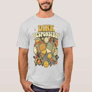 Funny Pickleball Dink Responsibly Paddle Player T-Shirt