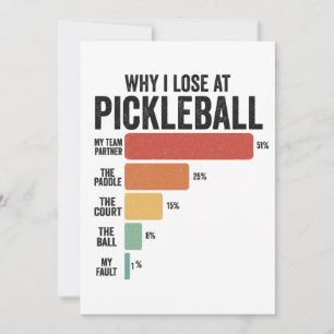 Funny Pickleball Dink Sport Why I Lose Pickleball Invitation