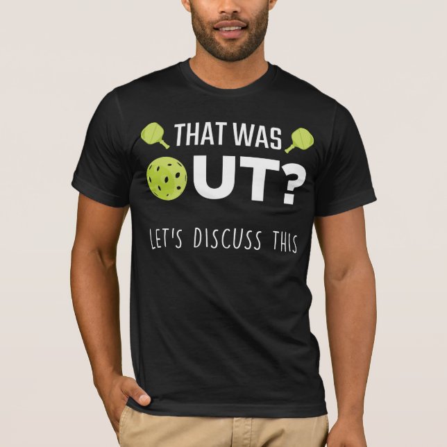 Funny Pickleball Discuss Joke Racquet Sportsman T-Shirt (Front)