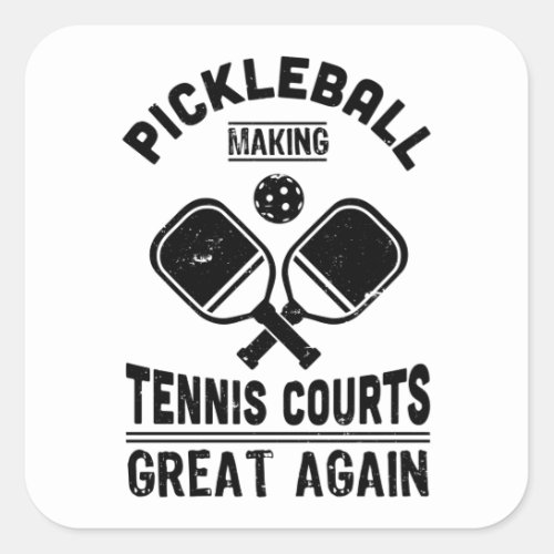 Funny Pickleball Great Again Dink Gift Square Sticker