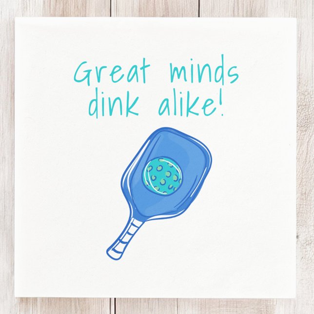 Funny Pickleball Great Minds Dink Alike Humor Blue Napkins (Creator Uploaded)