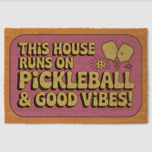 Funny Pickleball House Runs Good Vibes Welcome Mat