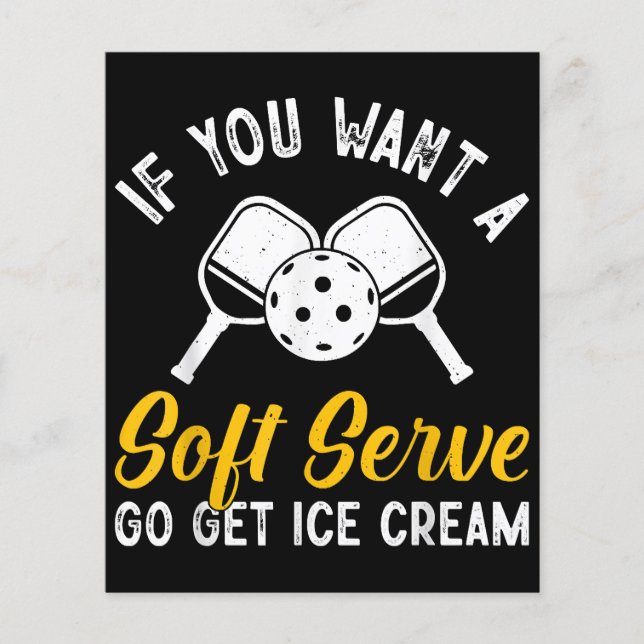 Funny Pickleball If You Want A Soft Serve Go Get I (Front)