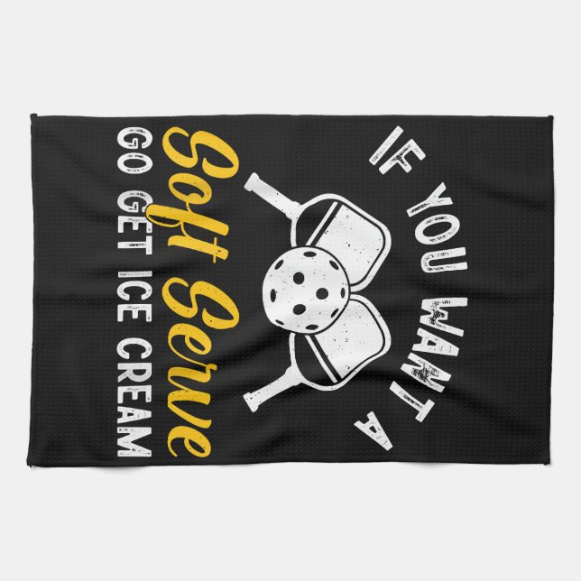 Funny Pickleball If You Want A Soft Serve Go Get I Kitchen Towel (Horizontal)