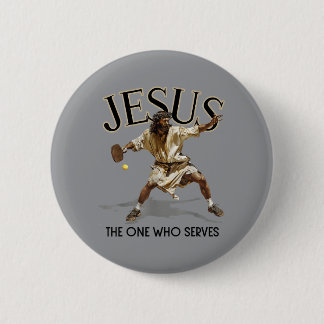 Funny Pickleball Jesus The One Who Serves Button