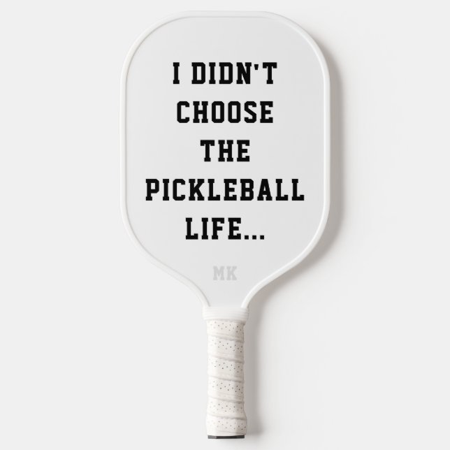 Funny Pickleball Life Quote Black & White Type Paddle (Front)