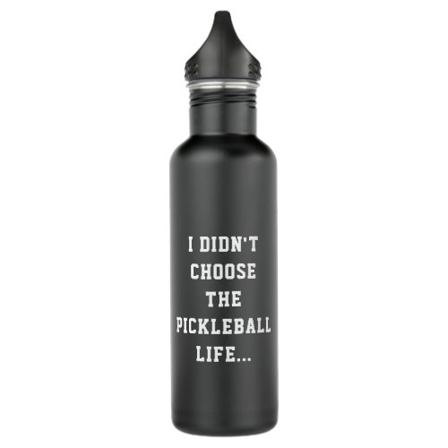 Funny Pickleball Life Quote Black  White Type Stainless Steel Water Bottle