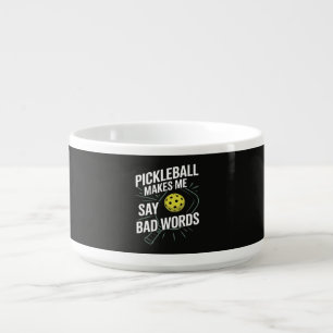 Funny Pickleball Makes Me Say Bad Words Bowl
