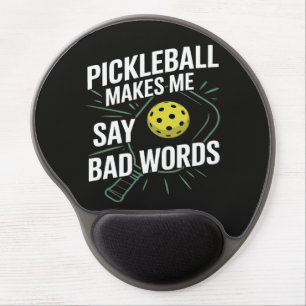 Funny Pickleball Makes Me Say Bad Words Gel Mouse Pad