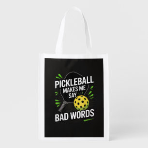 Funny Pickleball Makes Me Say Bad Words Grocery Bag