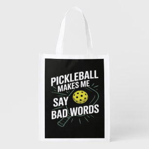 Funny Pickleball Makes Me Say Bad Words Grocery Bag