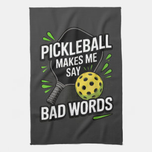 Funny Pickleball Makes Me Say Bad Words Kitchen Towel