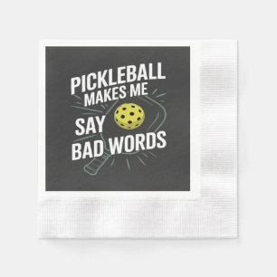 funny pickleball makes me say bad words napkins