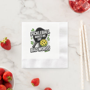 Funny Pickleball Makes Me Say Bad Words Napkins