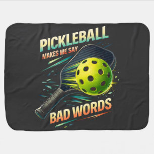 Funny Pickleball Makes Me Say Bad Words Player Baby Blanket