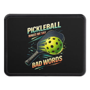 Funny Pickleball Makes Me Say Bad Words Player Hitch Cover
