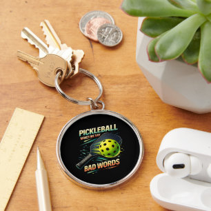 Funny Pickleball Makes Me Say Bad Words Player Keychain
