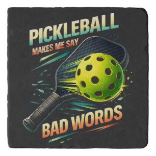 Funny Pickleball Makes Me Say Bad Words Player Trivet
