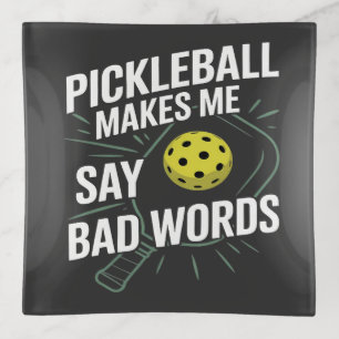 funny pickleball makes me say bad words trinket tray