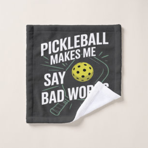 funny pickleball makes me say bad words wash cloth