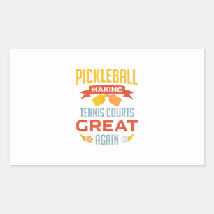 funny pickleball making tennis courts great again rectangular sticker