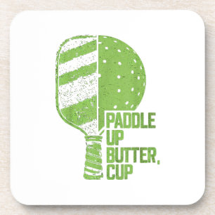 Funny Pickleball Paddle Up Butter Cup Beverage Coaster