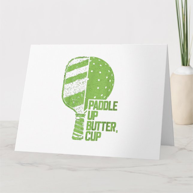 Funny Pickleball Paddle Up Butter Cup Card (Front)