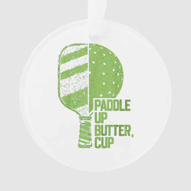 Funny Pickleball Paddle Up Butter Cup Ornament (Front)