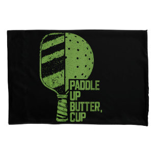 Funny Pickleball Paddle Up Butter Cup Pillow Case