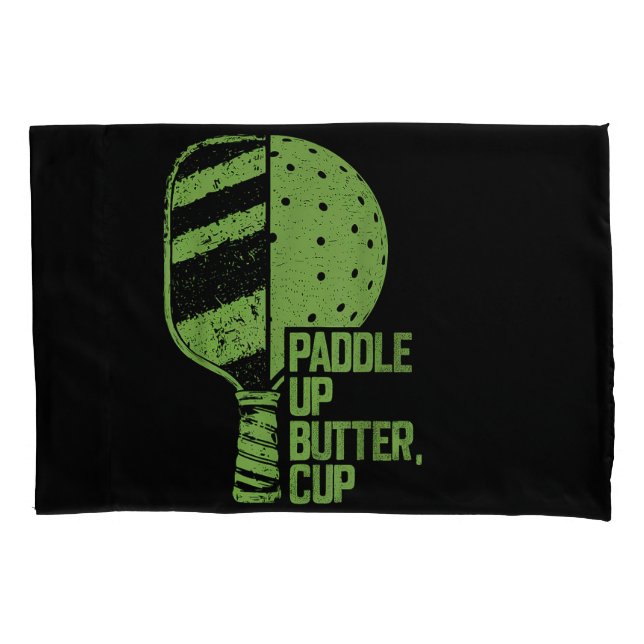 Funny Pickleball Paddle Up Butter Cup Pillow Case (Front)
