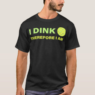 Funny Pickleball Player Dink  T-Shirt