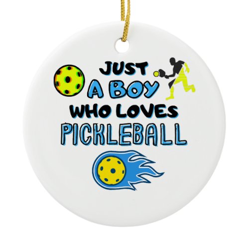 Funny Pickleball Player Just A Boy Who Loves Pickl Ceramic Ornament