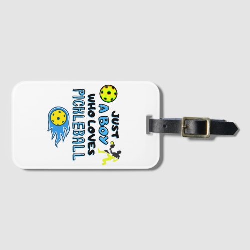 Funny Pickleball Player Just A Boy Who Loves Pickl Luggage Tag
