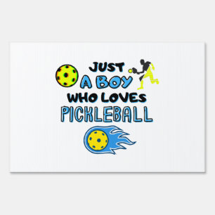 Funny Pickleball Player Just A Boy Who Loves Pickl Sign