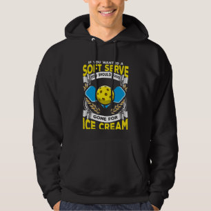 Funny Pickleball Player Serve Sarcastic Sport Hoodie