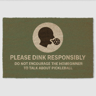Funny Pickleball Please Dink Responsibly Welcome Fiber Doormat